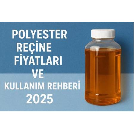 Polyester Reçine Fiyatları ve Kullanım Rehberi 2025